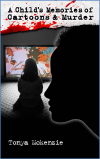 A Child's Memories of Cartoons & Murder - Book