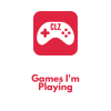 Games I'm playing