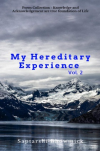 My Hereditary Experience Vol. 2