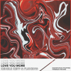Love you more