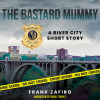 The Bastard Mummy: Audiobook Sample