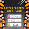 Entrepreneurs Sushi Club - audio