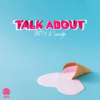 "talk about" - Dotty, Subzylla