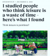 Think leisure is pointless?