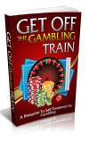 Get Off The Gambling Train