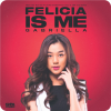 Felicia Is Me - Gabriella | Audio