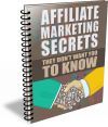 AFFILIATE MARKETING SECRETS THEY DON'T WANT YOU TO KNOW