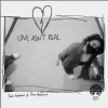 "love ain't real" - Tonie Enriquez, Dave Anonuevo