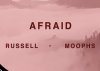 "Afraid" - Russell, Moophs (Official LV)
