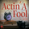 "Actin' A Fool" - Aviators