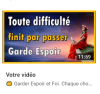 Exemple Video 👉 Garde Espoir et Foi