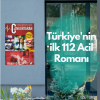 Türkiye'nin ilk 112 Acil Servis Romanı Ne Zaman Yayınlandı?