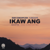 "Ikaw Ang" - Sam Concepcion, Yuridope, Moophs feat. Yeng Constantino