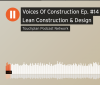 Voices of Construction Podcast, Episode 14