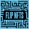 THE 7 STEPS to FLIP NFTs & MAKE PROFITS