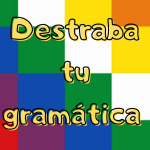 Destraba tu gramática