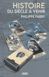 Histoire du siècle à venir (nouvelle édition 2022)