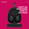 Sony's M5 headphones listen to you speak