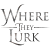 About Where They Lurk