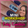 Curso Mini Worlshop Unhas Decoradas