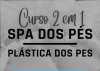 Curso 2 em 1 Spa dos Pés