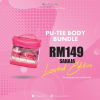 PU-TEE BODY BUNDLE ( LIMITED EDITION ) Rm149.00