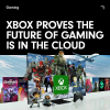 Xbox proves the future of gaming is in the cloud