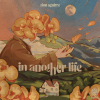 "in another life" - Zion Aguirre