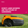 Robot lawn mowers are the future of gardening