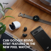 Can Google revive FitBit features in the new Pixel Watch?