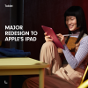Major redesign to Apple's iPad