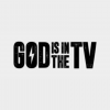 God Is in the TV
