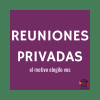 Reuniones Privadas