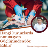 Entübasyon Güçlüğünde Yapılması Gerekenler