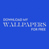CLICK HERE TO DOWNLOAD MY HD WALLPAPERS FOR FREE