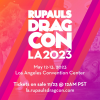 RuPaul's Drag Con LA 2023 | LA Convention Center | Downtown LA, CA