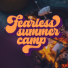 Fearless Summer Camp