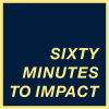 Podcast: Sixty Minutes To Impact