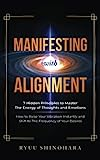 Manifesting Alignment.