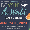 Eat Around the World - International Food Festival | West Center Street Promenade | Anaheim, CA