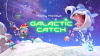 Galactic Catch