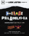 [Philadelphia, July 7 - 23, 2023] COLLAGE PHILADELPHIA Group Show @ The Look Listen
