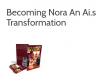Becoming Nora An Ai.s Transformation