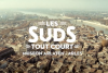 Vidéo - Les Suds, tout court - Youtube