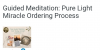 Guided Meditation: Pure Light Miracle Ordering Process