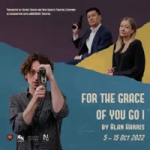 For the Grace of You Go I