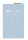 Please Love Me At My Worst