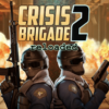 Crisis Brigade 2 reloaded
