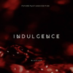Indulgence (Future Past Gods Edition)