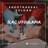 Endotrakeal Yoldan İlaç Uygulama